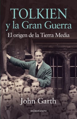 Tolkien y la gran guerra - El origen de la Tierra Media