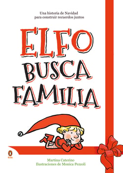 Elfo busca familia (Elf on the shelf) - Una historia de Navidad para construir recuerdos juntos