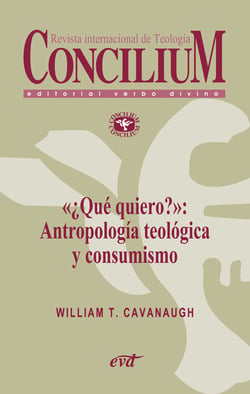 «¿Qué quiero?»: Antropología teológica y consumismo. Concilium 357 (2014) - Concilium 357/ Artículo 2 EPUB
