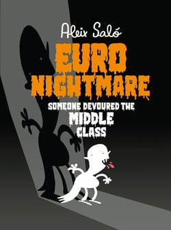 Euronightmare - Someone devoured the middle class