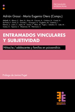 Entramados vinculares y subjetividad - Niños/as/adolescentes y familias en psicoanálisis
