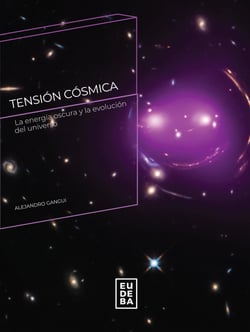 Tensión cósmica - La energía oscura y la evolución del universo