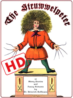 The Struwwelpeter or Merry Stories and Funny Pictures (HD) - Optimized for color digital readers (HD)