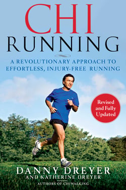 ChiRunning - A Revolutionary Approach to Effortless, Injury-Free Running