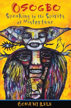 Osogbo - Speaking to the Spirits of Misfortune