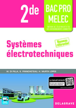 Systèmes électrotechniques - 2nde bac pro MELEC - métiers de l'électricité et de ses environnements connectés - nouveau référentiel