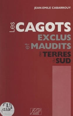 Les Cagots, une race maudite dans le sud de la Gascogne - Peut-on dire encore aujourd'hui que leur origine est une énigme ?