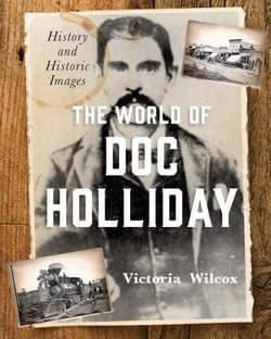 The World of Doc Holliday - History and Historic Images