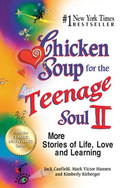 Chicken Soup for the Teenage Soul II - More Stories of Life, Love and Learning