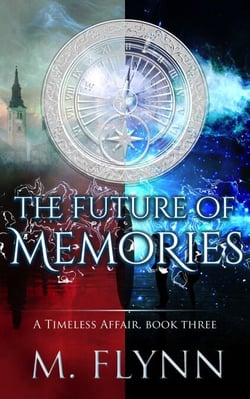 The Future of Memories: A Timeless Affair, Book Three (SciFi Dragon Alien Romance) - A Timeless Affair, #3