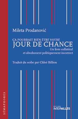 Ça pourrait bien être votre jour de chance - Un livre collatéral et absolument politiquement incorrect