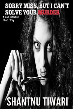 Sorry Miss, But I Can’t Solve Your Murder - Mad Detective