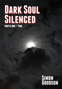Dark Soul Silenced - Parts One &amp; Two - Dark Soul Chronicles, #1