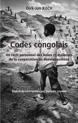 Codes congolais - Un récit personnel des heurs et malheurs de la coopération au développement