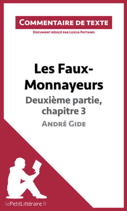 Les Faux-Monnayeurs d'André Gide - Deuxième partie, chapitre 3 - Commentaire et Analyse de texte
