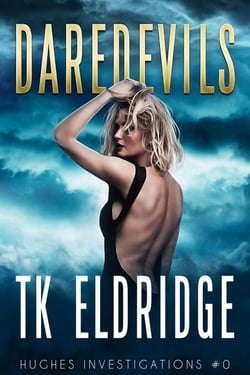 Daredevils - Hughes Investigations, #1