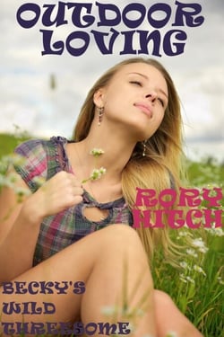 Outdoor Loving - Becky's Wild Threesome