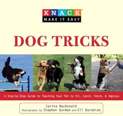 Knack Dog Tricks - A Step-by-Step Guide to Teaching Your Pet to Sit, Catch, Fetch, &amp; Impress