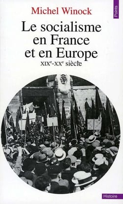 Le Socialisme en France et en Europe. (XIXe-XXe siècle) - (XIXe-XXe siècle)