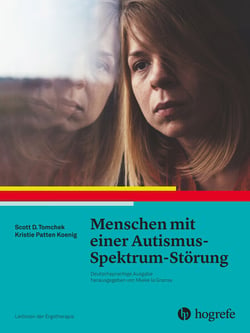 Menschen mit einer Autismus–Spektrum–Störung - Leitlinien der Ergotherapie, Band 1