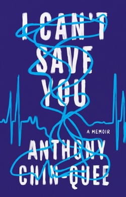 I Can't Save You - A Memoir