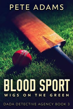 Blood Sport: Wigs On The Green - DaDa Detective Agency, #3
