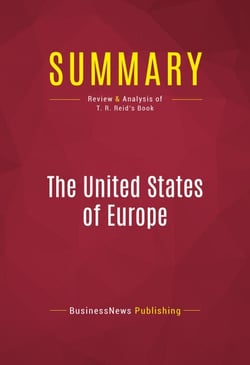 Summary: The United States of Europe - Review and Analysis of T. R. Reid's Book