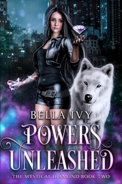 Powers Unleashed - The Mystical Diamond, #2