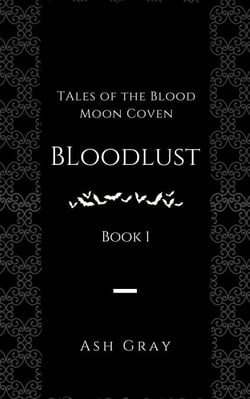 Bloodlust - Tales of the Blood Moon Coven, #1