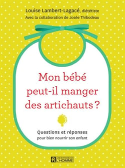 Mon bébé peut-il manger des artichauts? - Questions et réponses pour bien nourrir son enfant