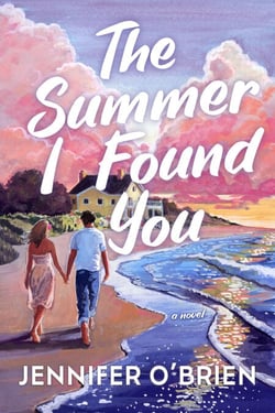 The Summer I Found You - A Novel