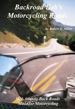 Motorcycle Road Trips (Vol. 11) Motorcycle Roads - Mid Atlantic Back Roads Made For Motorcycling - Backroad Bob's Motorcycle Road Trips, #11