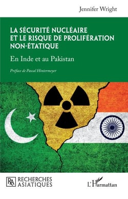 La sécurité nucléaire et le risque de prolifération non-étatique - En Inde et au Pakistan