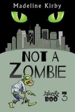 Not a Zombie - Jake and Boo, #3
