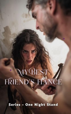 My Best Friend’s Fiance(One Night Stand) - One Night Stand