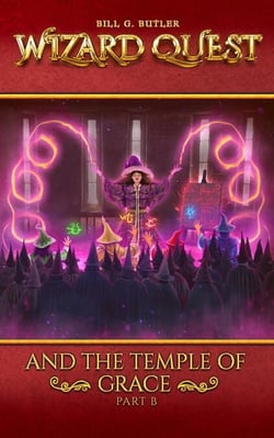 Wizard Quest and The Temple of Grace (Part B)) - Temple of Grace, #2