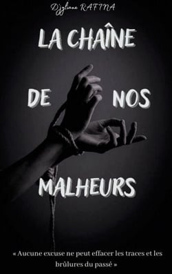 La Chaîne de nos malheurs