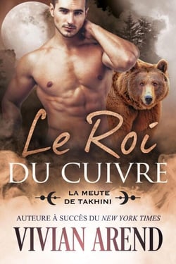 Le Roi du cuivre - La Meute de Takhini, #1