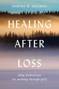Healing After Loss - Daily Meditations For Working Through Grief