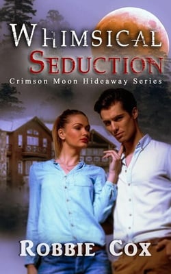 Whimsical Seduction - Crimson Moon Hideaway