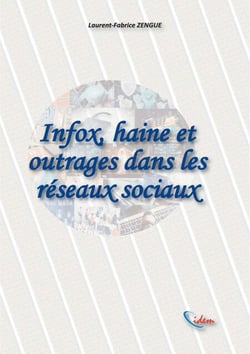 Infox, haine et outrages dans les réseaux sociaux