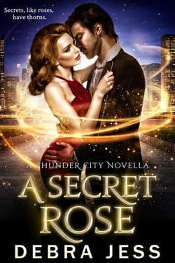 A Secret Rose - Thunder City, #3