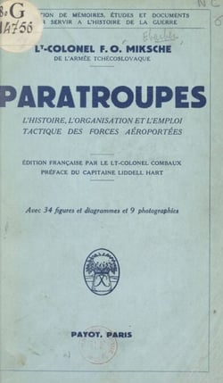 Paratroupes - L'histoire, l'organisation et l'emploi tactique des forces aéroportées