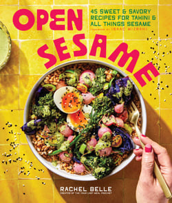 Open Sesame - 45 Sweet &amp; Savory Recipes for Tahini &amp; All Things Sesame