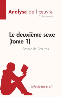 Le deuxième sexe (tome 1) de Simone de Beauvoir (Analyse de l'œuvre) - Résumé complet et analyse détaillée de l'oeuvre
