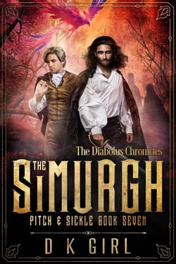The Simurgh - Pitch &amp; Sickle Book Seven - The Diabolus Chronicles, #7
