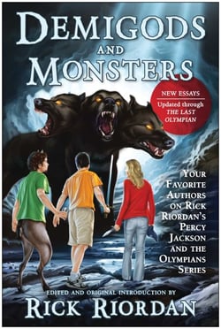 Demigods and Monsters - Your Favorite Authors on Rick Riordan's Percy Jackson and the Olympians Series