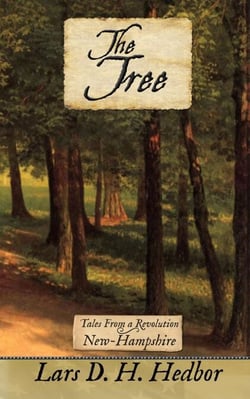The Tree: Tales From a Revolution - New-Hampshire - Tales From a Revolution, #10