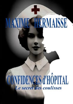 Confidences d'Hôpital - Le secret des coulisses