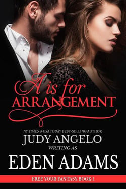 A is for Arrangement - FREE YOUR FANTASY Spicy Romance, #1